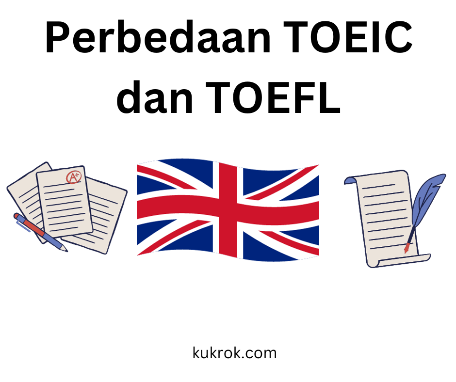 Perbedaan Toeic Dan Toefl Kukrok